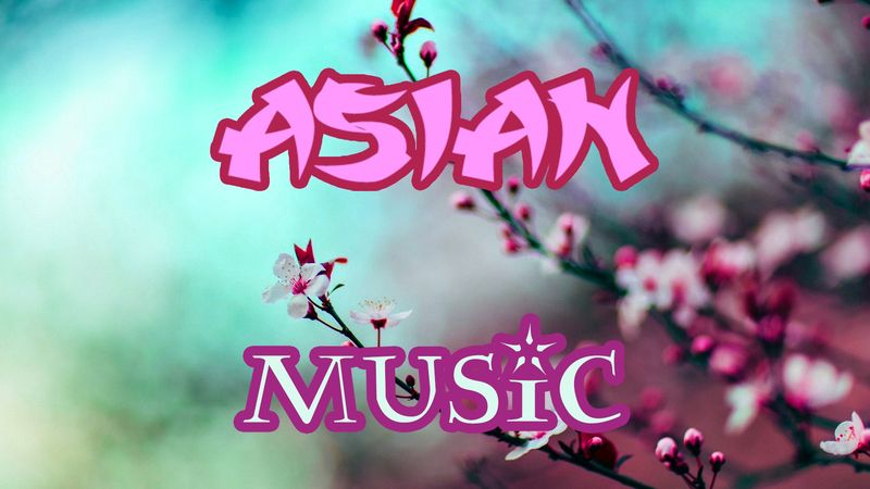 亚洲音乐专辑Asian Music Album - 041519