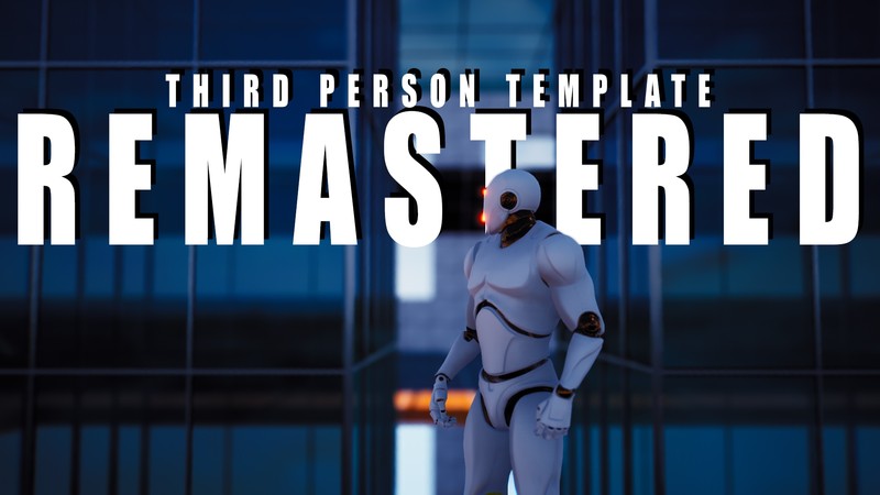 CG牛人资源网—UE4资产 第三人称范本 Third Person Template [Remastered] v3