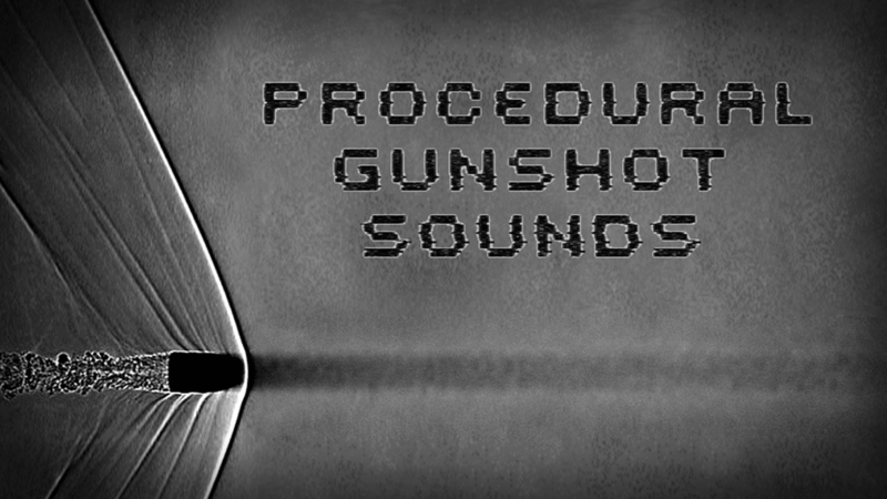 Procedural Gunshot Sounds程序性枪声